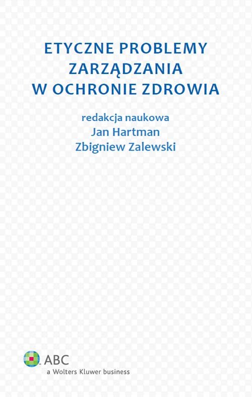 Image of Etyczne problemy zarządzania w ochronie zdrowia