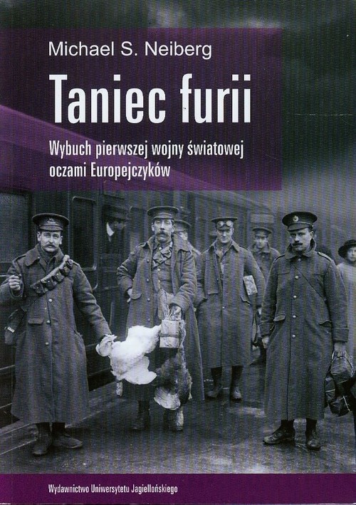 Image of Taniec furii Wybuch pierwszej wojny światowej oczami Europejczyków