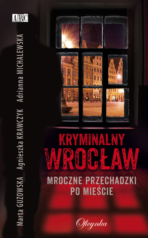 Image of Kryminalny Wrocław Mroczne przechadzki po mieście