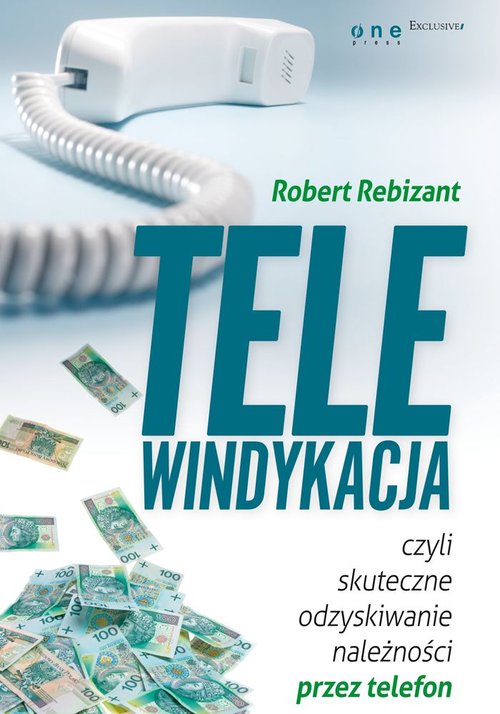 Image of Telewindykacja, czyli skuteczne odzyskiwanie należności przez telefon