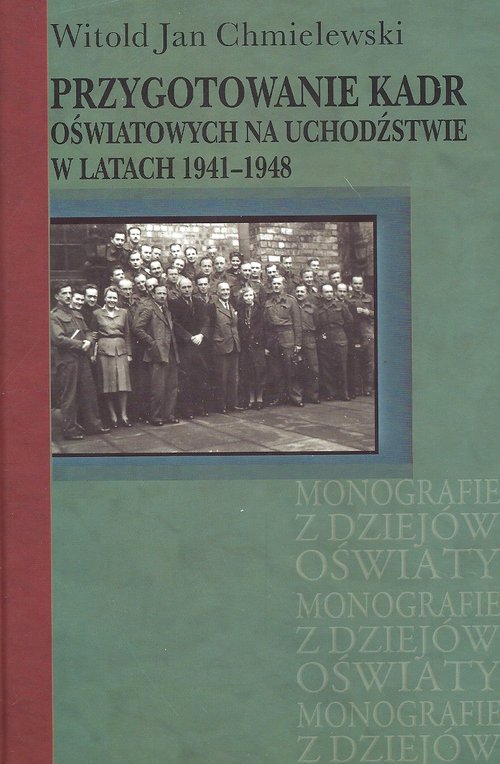 Image of Przygotowanie kadr oświatowych na uchodźstwie w latach 1941-1948