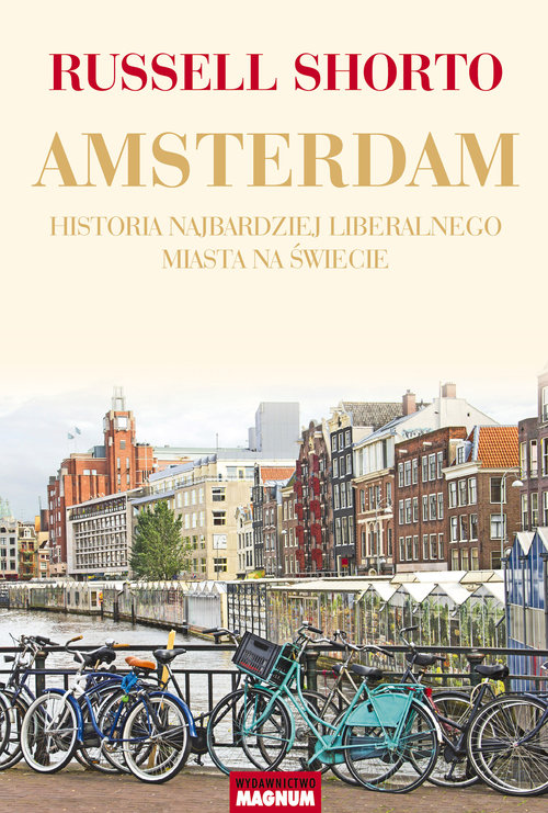 Image of Amsterdam Historia najbardziej liberalnego miasta na świecie