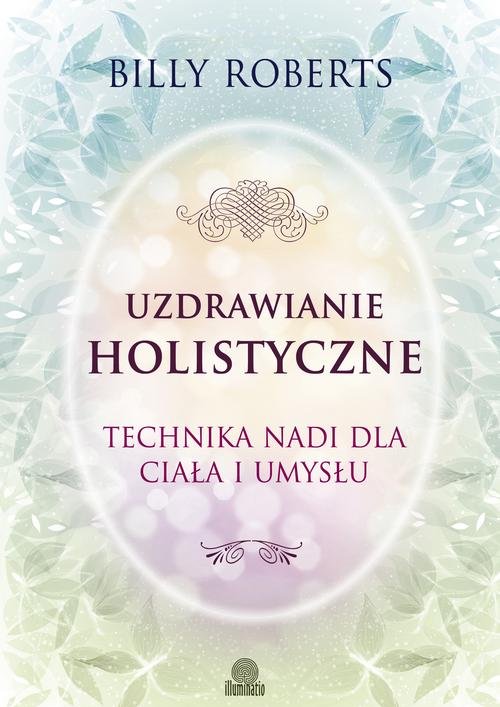 Image of Uzdrawianie holistyczne Technika nadi dla ciała i umysłu