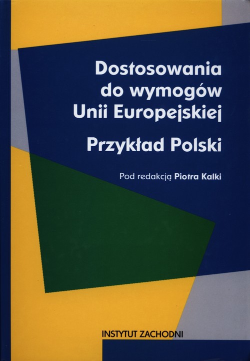 Image of Dostosowania do wymogów Unii Europejskiej Przykład Polski