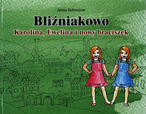 Image of Bliźniakowo Karolina, Ewelina i nowy braciszek