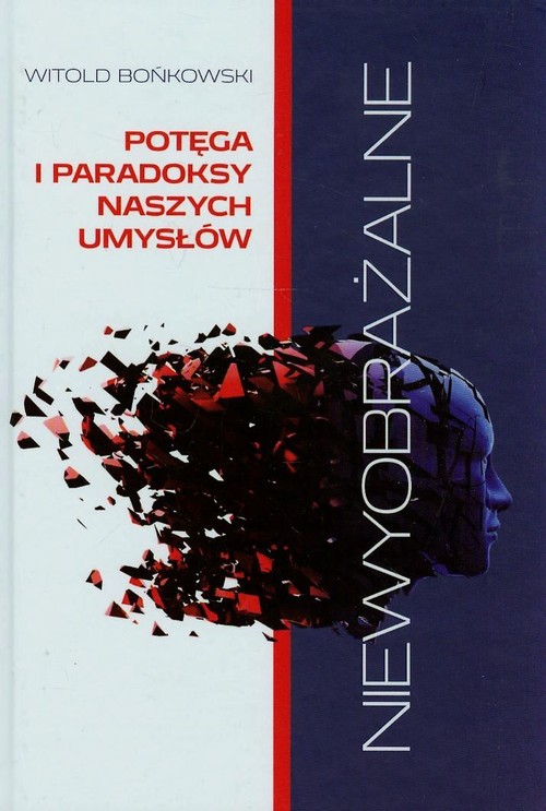 Image of Niewyobrażalne Potęga i paradoksy naszych umysłów