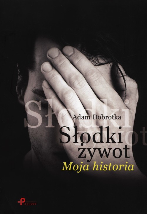 Image of Słodki żywot Moja historia