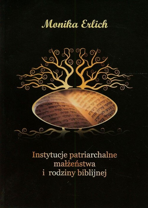 Image of Instytucje patriarchalne małżeństwa i rodziny biblijnej