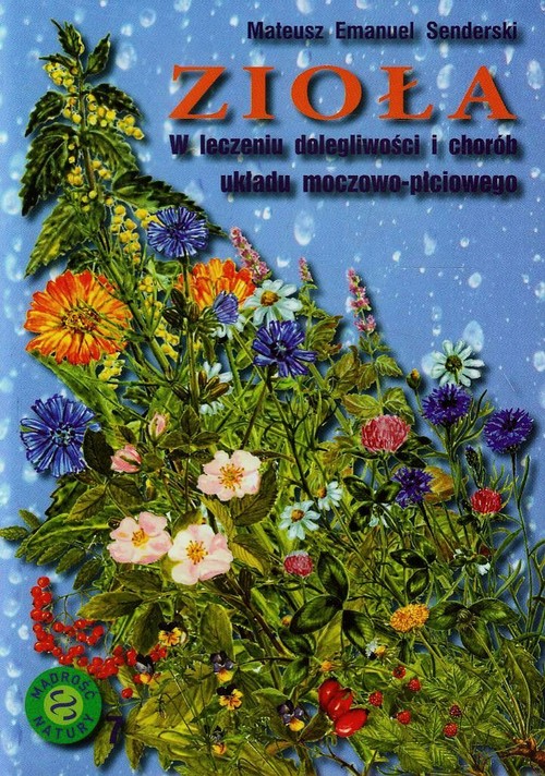 Image of Zioła w leczeniu dolegliwości i chorób układu moczowo-płciowego