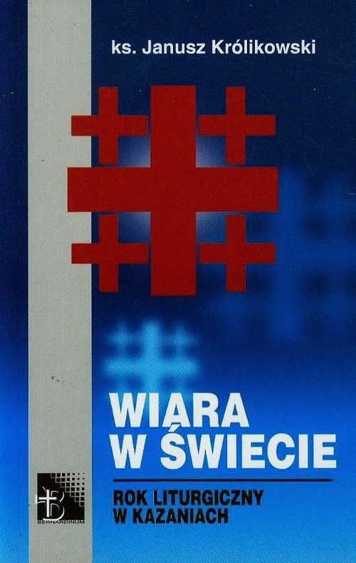 Image of Wiara w świecie Rok liturgiczny w kazaniach