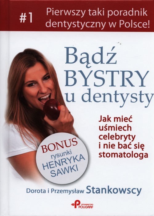 Image of Bądź bystry u dentysty Jak mieć uśmiech celebryty i nie bać się stomatologa