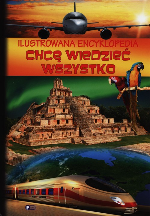 Image of Ilustrowana encyklopedia Chcę wiedzieć wszystko