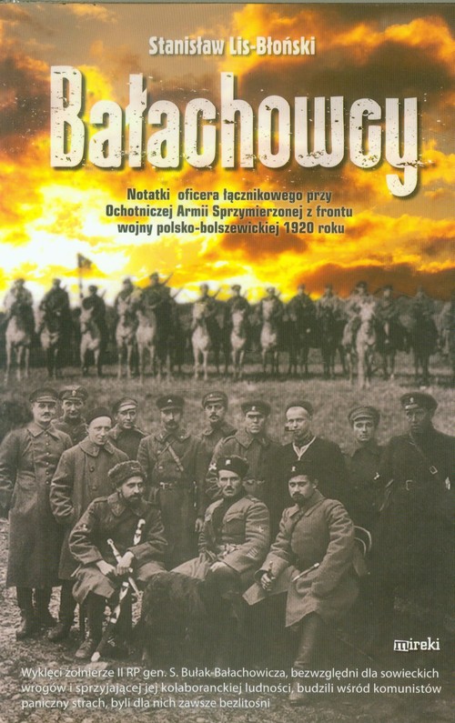 Image of Bałachowcy Notatki oficera łącznikowego przy Ochotniczej Armii Sprzymierzonej z frontu wojny polsko - bolszewickiej 1920 roku