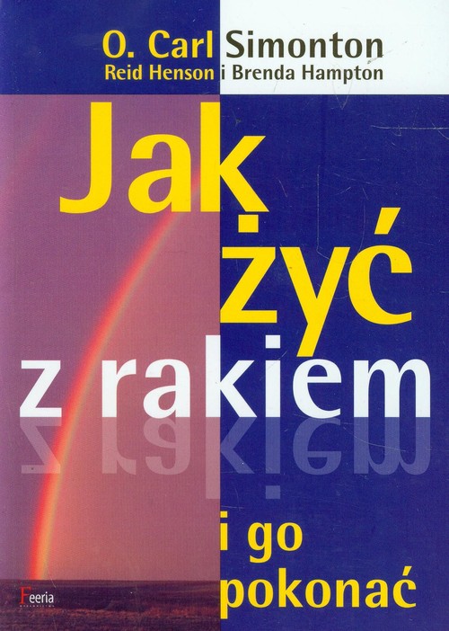 Image of Jak żyć z rakiem i go pokonać