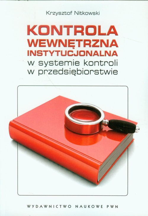 Image of Kontrola wewnętrzna instytucjonalna w systemie kontroli w przedsiębiorstwie