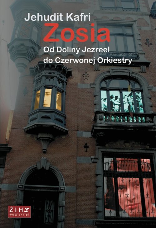 Image of Zosia Od Doliny Jezreel do Czerwonej Orkiestry