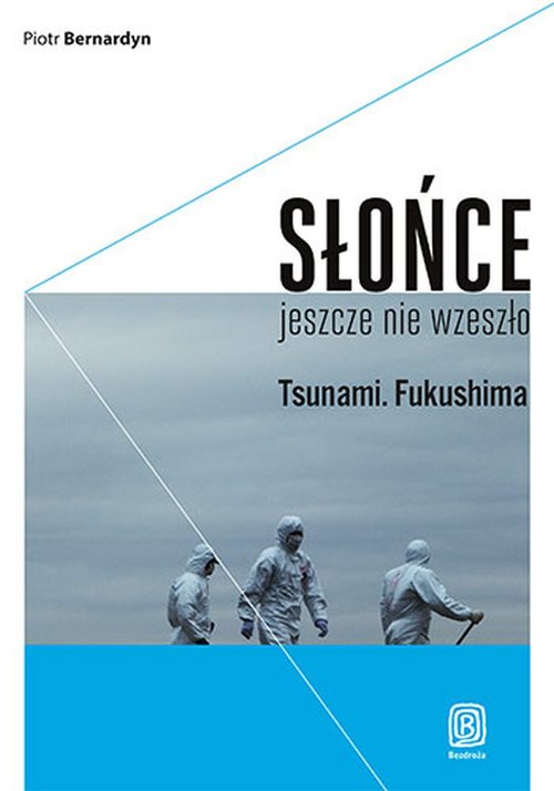Image of Słońce jeszcze nie wzeszło Tsunami. Fukushima