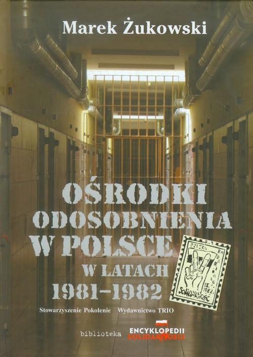 Image of Ośrodki odosobnienia w Polsce w latach 1981-1982