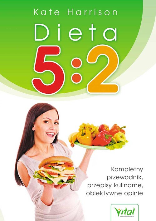 Image of Dieta 5:2 Kompletny przewodnik przepisy kulinarne, obiektywne opinie