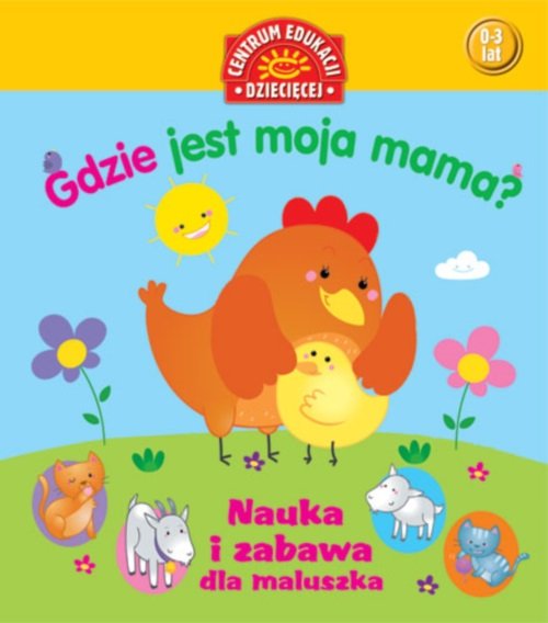Image of Gdzie jest moja mama? Nauka i zabawa dla maluszka