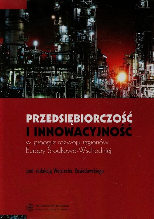 Image of Przedsiębiorczość i innowacyjność w procesie rozwoju regionów Europy Środkowo-Wschodniej