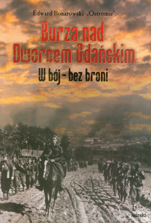 Image of Burza nad Dworcem Gdańskim W bój - bez broni