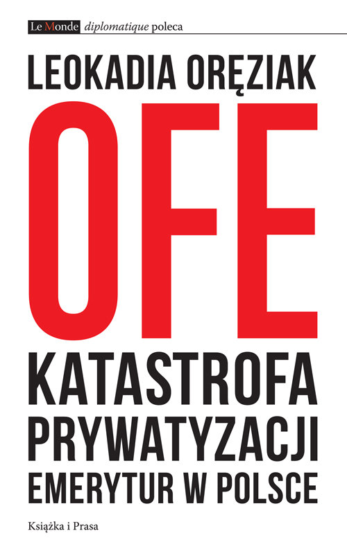 Image of OFE Katastrofa prywatyzacji emerytur w Polsce