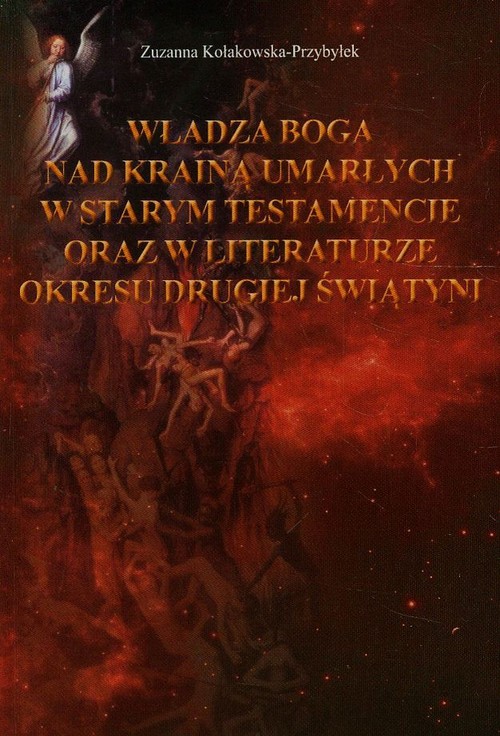 Image of Władza Boga nad Krainą Umarłych w Starym Testamencie oraz w literaturze okresu drugiej wojny światowej