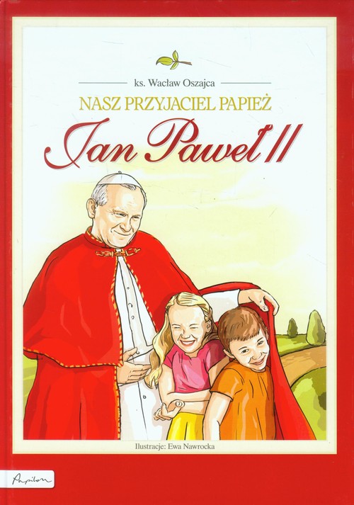 Image of Nasz przyjaciel Papież Jan Paweł II