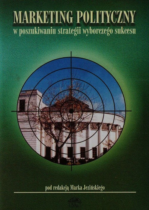 Image of Marketing polityczny w poszukiwaniu strategii wyborczego sukcesu