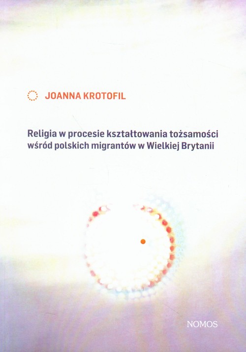 Image of Religia w procesie kształtowania tożsamości wśród polskich migrantów w Wielkiej Brytanii