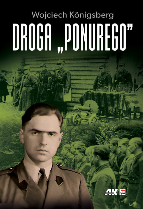 Image of Droga "Ponurego" Rys biograficzny majora Jana Piwnika