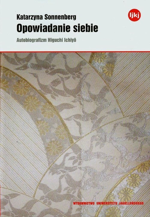Image of Opowiadanie siebie Autobiografizm Higuchi Ichiyo