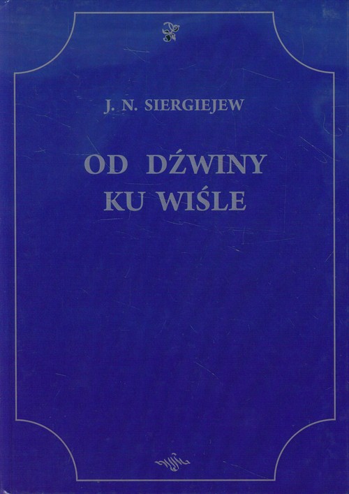 Image of Od Dźwiny ku Wiśle