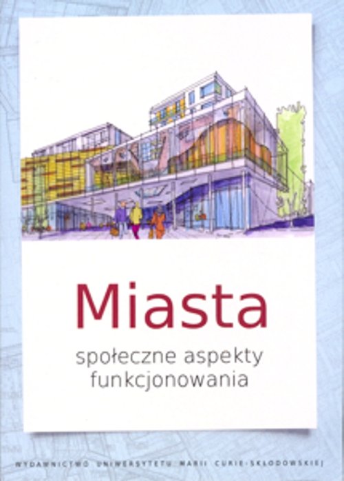 Image of Miasta Społeczne aspekty funkcjonowania