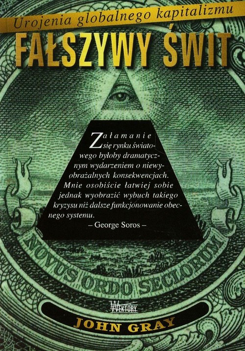 Image of Fałszywy świt Urojenia globalnego kapitalizmu