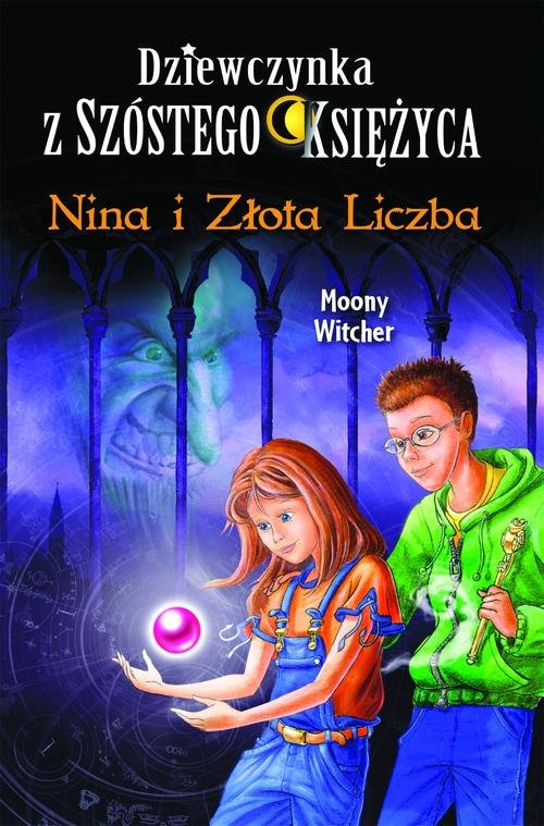 Image of Dziewczynka z Szóstego Księżyca 5 Nina i Złota Liczba