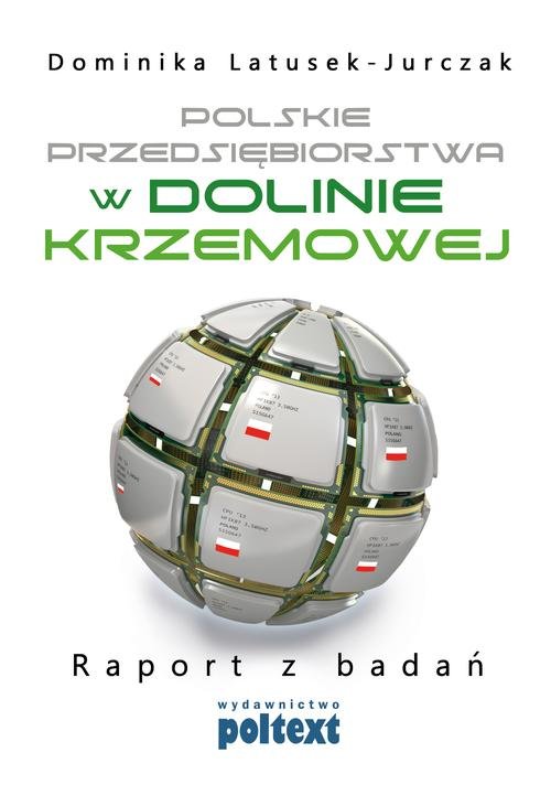 Image of Polskie przedsiębiorstwa w Dolinie Krzemowej Raport z badań