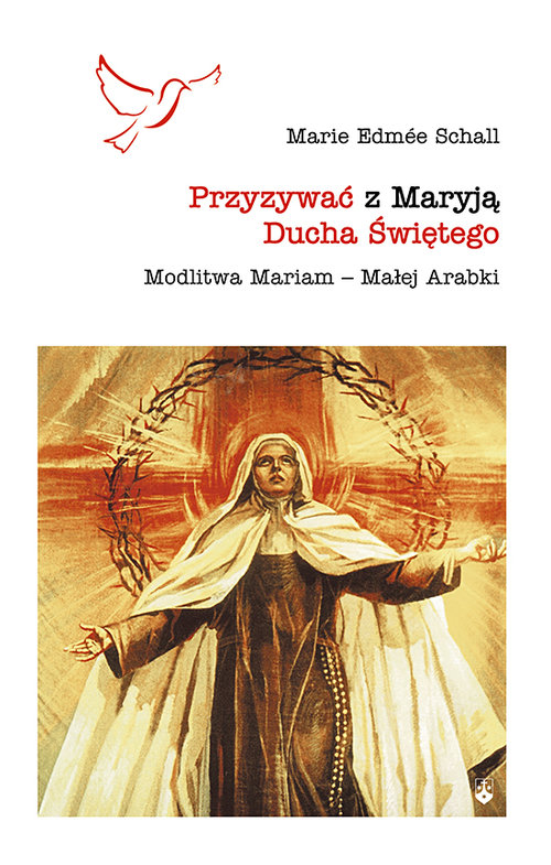 Image of Przyzywać z Maryją Ducha Świętego Modlitwa Mariam – Małej Arabki
