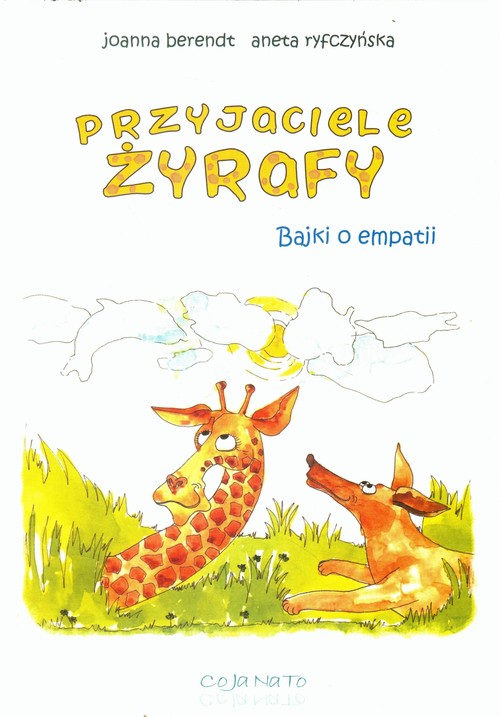 Image of Przyjaciele żyrafy Bajki o empatii