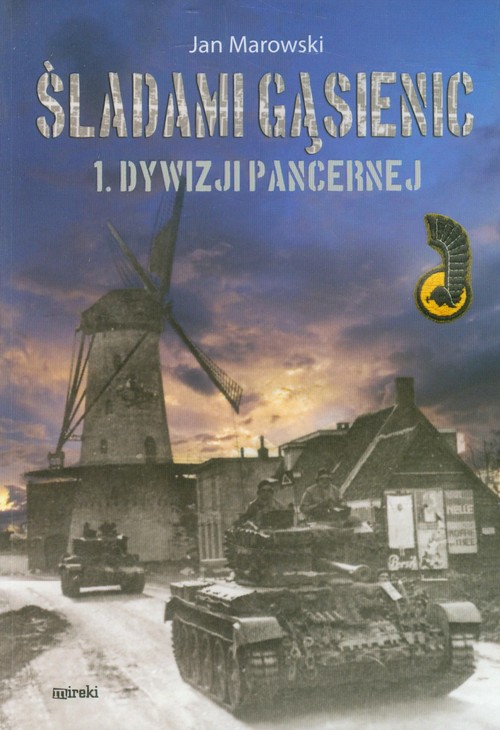 Image of Śladami gąsienic 1 Dywizji Pancernej