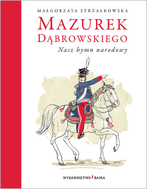 Image of Mazurek Dąbrowskiego Nasz hymn narodowy
