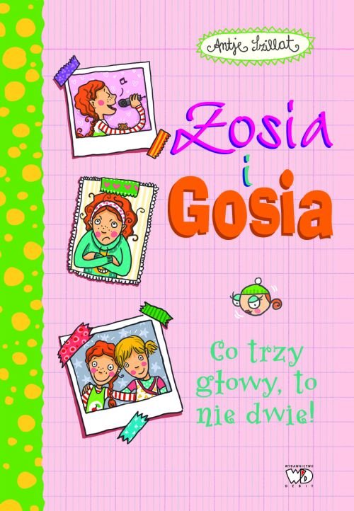 Image of Zosia i Gosia Co trzy głowy to nie dwie