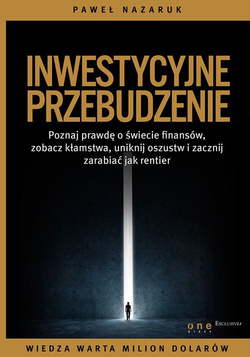 Image of Inwestycyjne przebudzenie Poznaj prawdę o świecie finansów, zobacz kłamstwa, uniknij oszustw i zacznij zarabiać jak rentier