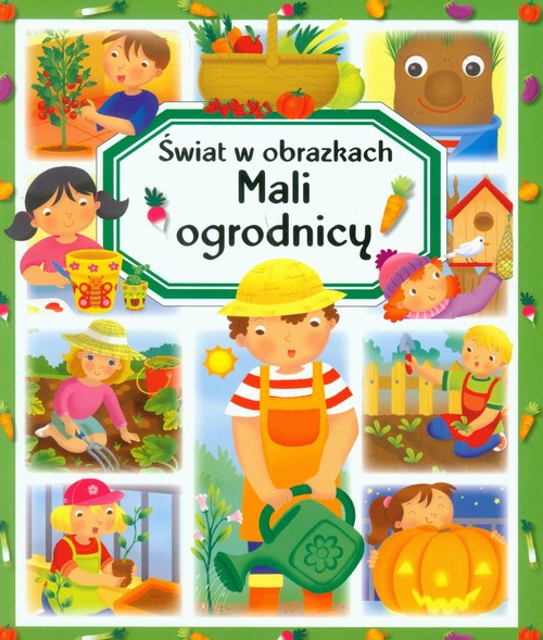 Image of Mali ogrodnicy Świat w obrazkach