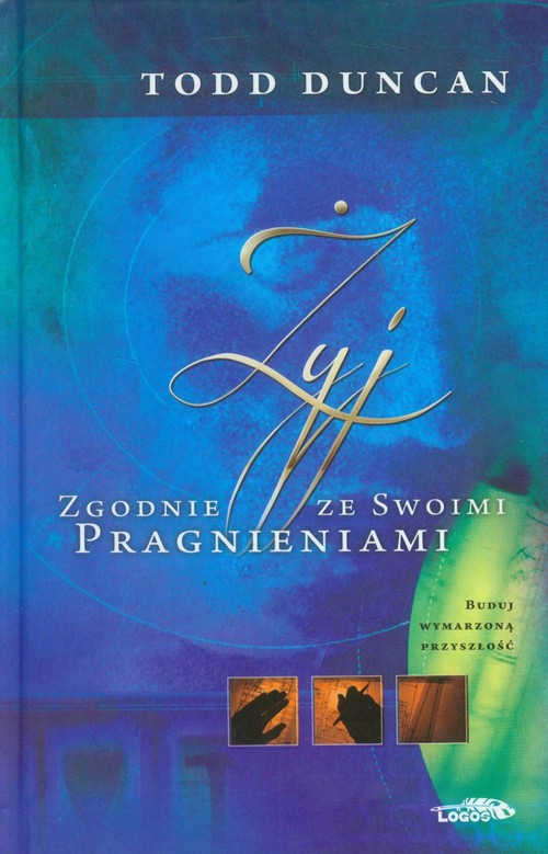 Image of Żyj zgodnie ze swoimi pragnieniami