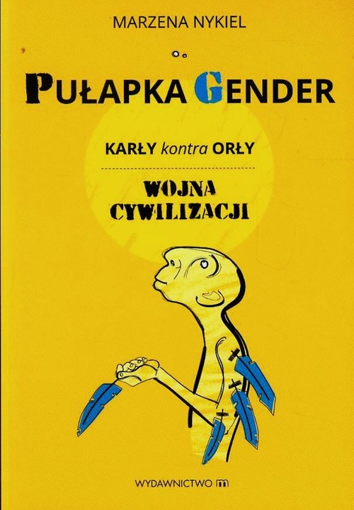 Image of Pułapka gender Karły kontra orły Wojna cywilizacji