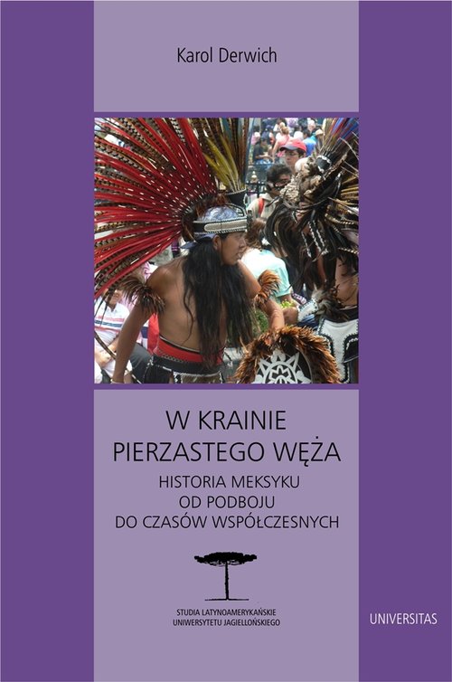 Image of W krainie Pierzastego Węża Historia Meksyku od podboju do czasów współczesnych