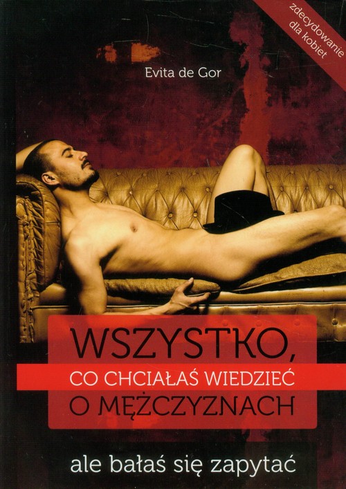 Image of Wszystko, co chciałaś wiedzieć o mężczyznach ale bałaś się zapytać