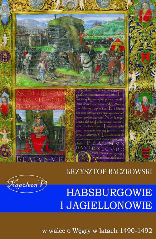 Image of Habsburgowie i Jagiellonowie w walce o Węgry w latach 1490-1492